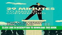 Ebook 29 Minutes to master copywriting: How to be creative, make more money, and have fun (IN30