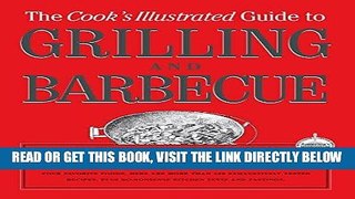 [READ] EBOOK The Cook s Illustrated Guide To Grilling And Barbecue ONLINE COLLECTION