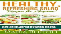 Ebook Healthy, Refreshing Salad Recipes for Anytime! (Food Recipes Series Book 3) Free Read