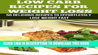 Ebook Low Carb: Low Carb Recipes That Are Irresistibly Tasty and Nutritious (Dash Diet, Slow