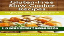 Best Seller Gluten Free Slow Cooker Recipes: Easy and Delectable Slow Cooked Meals for Breakfast,