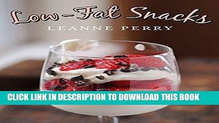 Best Seller Low-Fat Snacks: Easy Rich and Savory Snack Recipes for any Occasion (Leanne s Quick
