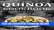 Ebook The Quinoa Cookbook: Quick, Easy and Healthy Recipes Using Quinoa the super food Free Read