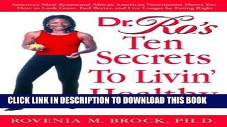 Ebook Dr. Ro s Ten Secrets to Livin  Healthy: America s Most Renowned African American