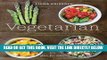 [FREE] EBOOK Vegetarian for a New Generation: Seasonal Vegetable Dishes for Vegetarians, Vegans,