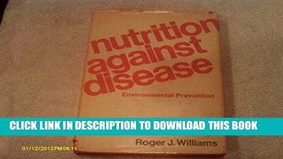 Best Seller Nutrition Against Disease: Environmental Prevention Free Download