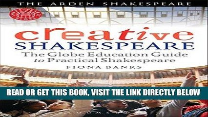 [READ] EBOOK Creative Shakespeare: The Globe Education Guide to Practical Shakespeare (Arden