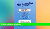 Must Have  When Someone Dies in New York: All the Legal   Practical Things You Need to Do When