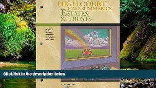 Must Have  High Court Case Summaries on Estates and Trusts, Keyed to Dobris, 3d Edition  Premium