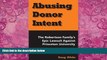 Big Deals  Abusing Donor Intent: The Robertson Family s Epic Lawsuit Against Princeton University