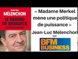 Mélenchon : « Mme Merkel mène une politique de puissance »