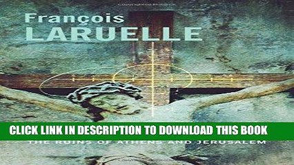 [PDF] Christo-Fiction: The Ruins of Athens and Jerusalem (Insurrections: Critical Studies in