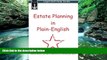 Big Deals  Estate Planning in Plain-English: Legal Self-Help Guide  Full Ebooks Most Wanted