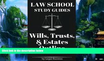 Big Deals  Law School Study Guides: Wills, Trusts,   Estates Outline  Best Seller Books Best Seller