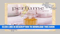 [PDF] Perfume: The Art and Craft of Fragrance Popular Collection