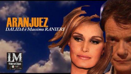 ARANJUEZ   (Dalida e Massimo Ranieri)