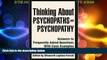 Big Deals  Thinking About Psychopaths and Psychopathy: Answers to Frequently Asked Questions With