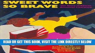 [PDF] FREE Sweet Words So Brave: The Story of African American Literature [Download] Full Ebook