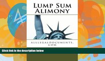 Big Deals  Lump Sum Alimony: alllegaldocuments.com (Volume 1)  Full Ebooks Most Wanted