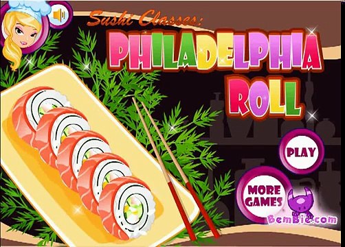 Philadelphia Roll Games-Cooking Games-Girl Games