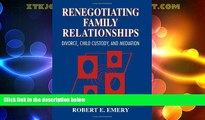 Big Deals  Renegotiating Family Relationships: Divorce, Child Custody, and Mediation  Best Seller