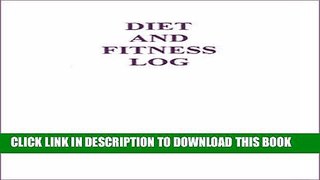 [FREE] EBOOK Diet and Fitness Log ONLINE COLLECTION