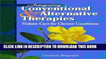 [FREE] EBOOK Integrating Conventional   Alternative Therapies: Holistic Care for Chronic