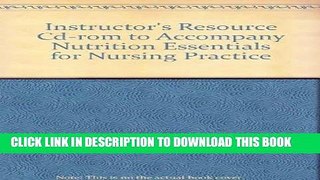 [READ] EBOOK Instructor s Resource Cd-rom to Accompany Nutrition Essentials for Nursing Practice