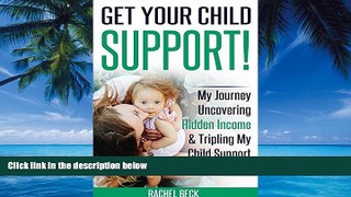 Books to Read  DIVORCE   SINGLE PARENTING:  Get Your Child Support!: My Journey Uncovering Hidden
