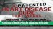 [PDF] A (Patented) Heart Disease Cure That Works!: What Your Doctor May Not Know. What Big Pharma