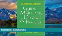 Big Deals  American Bar Association Guide to Marriage, Divorce   Families: Everything You Need to