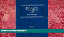 Books to Read  Domestic Violence Law, Second Edition (American Casebook Series)  Full Ebooks Most