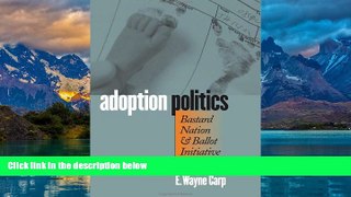 Books to Read  Adoption Politics: Bastard Nation and Ballot Initiative 58  Best Seller Books Most