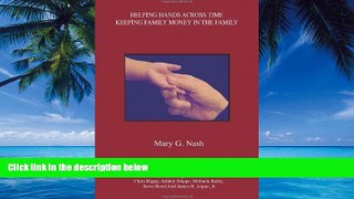 Books to Read  Helping Hands Across Time: Keeping Family Money in the Family  Full Ebooks Best