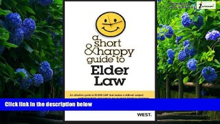 Big Deals  A Short and Happy Guide to Elder Law (Short and Happy Series)  Full Ebooks Most Wanted