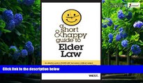 Big Deals  A Short and Happy Guide to Elder Law (Short and Happy Series)  Full Ebooks Most Wanted
