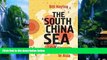Books to Read  The South China Sea: The Struggle for Power in Asia  Full Ebooks Best Seller
