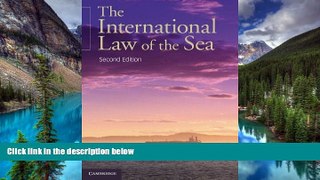 READ FULL  The International Law of the Sea  READ Ebook Full Ebook