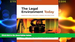 Big Deals  The Legal Environment Today: Business In Its Ethical, Regulatory, E-Commerce, and