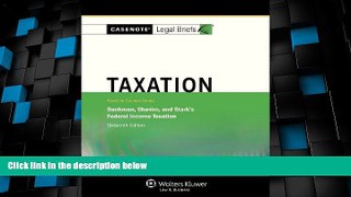 Big Deals  Casenotes Legal Briefs: Taxation, Keyed to Klein, Bankman, Shaviro,   Stark, Sixteenth