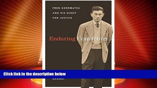 Must Have PDF  Enduring Conviction: Fred Korematsu and His Quest for Justice (Scott and Laurie Oki