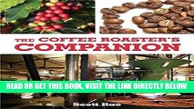 [EBOOK] DOWNLOAD The Coffee Roaster s Companion GET NOW