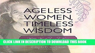 Best Seller Ageless Women, Timeless Wisdom: Witty, Wicked, and Wise Reflections on Well-Lived