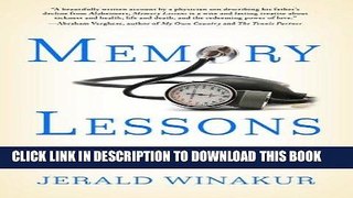 Ebook Memory Lessons: A Doctor s Story Free Read