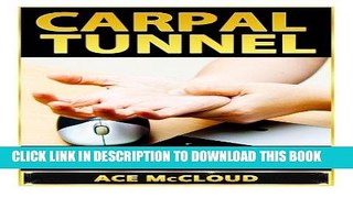 Best Seller Carpal Tunnel: How To Treat Carpal Tunnel Syndrome- How To Prevent Carpal Tunnel