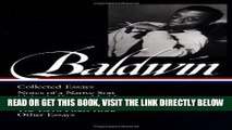 [EBOOK] DOWNLOAD James Baldwin : Collected Essays : Notes of a Native Son / Nobody Knows My Name /