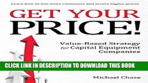 [PDF] Get Your Price!: Value-Based Strategy for Capital Equipment Companies Popular Collection