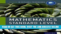 [EBOOK] DOWNLOAD IB Mathematics Standard Level (Oxford IB Diploma Programme) READ NOW