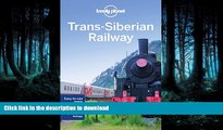 EBOOK ONLINE Lonely Planet Trans-Siberian Railway (Travel Guide) READ PDF FILE ONLINE