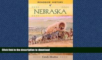 READ THE NEW BOOK Roadside History of Nebraska (Roadside History Series) (Roadside History